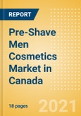 Pre-Shave Men Cosmetics (Male Toiletries) Market in Canada - Outlook to 2025; Market Size, Growth and Forecast Analytics- Product Image