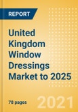 United Kingdom (UK) Window Dressings (Homewares) Market to 2025- Product Image
