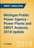 Michigan Public Power Agency - Power Plants and SWOT Analysis, 2018 Update- Product Image