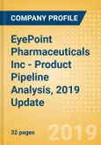 EyePoint Pharmaceuticals Inc (PSDV) - Product Pipeline Analysis, 2019 Update- Product Image