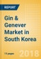 Gin & Genever (Spirits) Market in South Korea - Outlook to 2022: Market Size, Growth and Forecast Analytics - Product Thumbnail Image