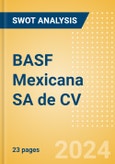 BASF Mexicana SA de CV - Strategic SWOT Analysis Review- Product Image