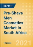 Pre-Shave Men Cosmetics (Male Toiletries) Market in South Africa - Outlook to 2025; Market Size, Growth and Forecast Analytics- Product Image
