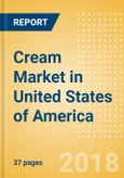 Cream (Dairy & Soy Food) Market in United States of America - Outlook to 2022: Market Size, Growth and Forecast Analytics- Product Image