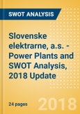 Slovenske elektrarne, a.s. - Power Plants and SWOT Analysis, 2018 Update- Product Image