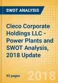 Cleco Corporate Holdings LLC - Power Plants and SWOT Analysis, 2018 Update- Product Image