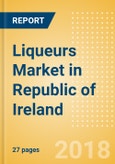 Liqueurs (Spirits) Market in Republic of Ireland - Outlook to 2022: Market Size, Growth and Forecast Analytics- Product Image