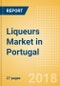 Liqueurs (Spirits) Market in Portugal - Outlook to 2022: Market Size, Growth and Forecast Analytics - Product Thumbnail Image