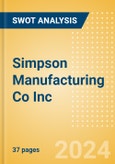 Simpson Manufacturing Co Inc (SSD) - Financial and Strategic SWOT Analysis Review- Product Image