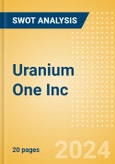 Uranium One Inc - Strategic SWOT Analysis Review- Product Image