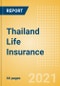 Thailand Life Insurance - Key Trends and Opportunities to 2025 - Product Thumbnail Image