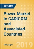 Power Market in CARICOM and Associated Countries - Installed Capacity, Capacity Mix, Renewable Roadmap, Electricity Tariffs and Future Outlook to 2030- Product Image