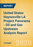 United States Haynesville (Range Resources Corporation) LA Project Panorama - Oil and Gas Upstream Analysis Report- Product Image