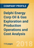 Delphi Energy Corp Oil & Gas Exploration and Production Operations and Cost Analysis - Q3, 2017- Product Image