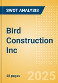 Bird Construction Inc (BDT) - Financial and Strategic SWOT Analysis Review- Product Image