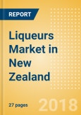 Liqueurs (Spirits) Market in New Zealand - Outlook to 2022: Market Size, Growth and Forecast Analytics- Product Image