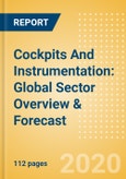 Cockpits And Instrumentation: Global Sector Overview & Forecast- Product Image