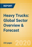 Heavy Trucks: Global Sector Overview & Forecast- Product Image