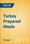 Turkey Prepared Meals - Market Assessment and Forecast to 2023 - Product Thumbnail Image