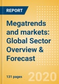 Megatrends and markets: Global Sector Overview & Forecast- Product Image