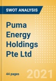 Puma Energy Holdings Pte Ltd - Strategic SWOT Analysis Review- Product Image