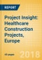 Project Insight: Healthcare Construction Projects, Europe - Product Thumbnail Image