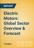 Electric Motors: Global Sector Overview & Forecast- Product Image
