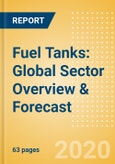 Fuel Tanks: Global Sector Overview & Forecast- Product Image