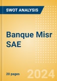 Banque Misr SAE - Strategic SWOT Analysis Review- Product Image