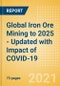 Global Iron Ore Mining to 2025 - Updated with Impact of COVID-19 - Product Thumbnail Image