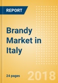 Brandy (Spirits) Market in Italy - Outlook to 2022: Market Size, Growth and Forecast Analytics- Product Image