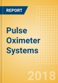 Pulse Oximeter Systems (Anesthesia & Respiratory Devices) - Global Market Analysis and Forecast Model- Product Image