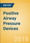 Positive Airway Pressure Devices (Anesthesia & Respiratory Devices) - Global Market Analysis and Forecast Model - Product Thumbnail Image