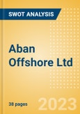 Aban Offshore Ltd (ABAN) - Financial and Strategic SWOT Analysis Review- Product Image