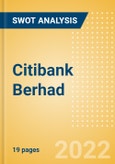 Citibank Berhad - Strategic SWOT Analysis Review- Product Image