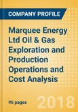 Marquee Energy Ltd Oil & Gas Exploration and Production Operations and Cost Analysis - Q3, 2017- Product Image