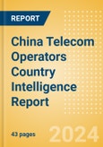 China Telecom Operators Country Intelligence Report- Product Image