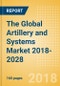 The Global Artillery and Systems Market 2018-2028 - Product Thumbnail Image