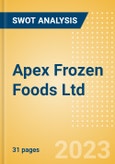 Apex Frozen Foods Ltd (APEX) - Financial and Strategic SWOT Analysis Review- Product Image