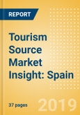 Tourism Source Market Insight: Spain - Analysis of Tourist Profiles & Flows, Spending Patterns, Destination Markets, Risks and Future Opportunities- Product Image