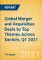 Global Merger and Acquisition (M&A) Deals by Top Themes Across Sectors, Q1 2021 - Thematic Research - Product Image
