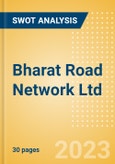Bharat Road Network Ltd (BRNL) - Financial and Strategic SWOT Analysis Review- Product Image