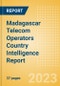 Madagascar Telecom Operators Country Intelligence Report - Product Image