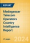 Madagascar Telecom Operators Country Intelligence Report - Product Image