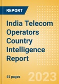 India Telecom Operators Country Intelligence Report- Product Image