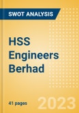 HSS Engineers Berhad (HSSEB) - Financial and Strategic SWOT Analysis Review- Product Image