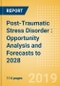 Post-Traumatic Stress Disorder (PTSD): Opportunity Analysis and Forecasts to 2028 - Product Thumbnail Image
