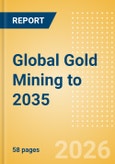 Global Gold Mining to 2035- Product Image
