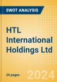 HTL International Holdings Ltd - Strategic SWOT Analysis Review- Product Image