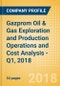 Gazprom Oil & Gas Exploration and Production Operations and Cost Analysis - Q1, 2018 - Product Thumbnail Image